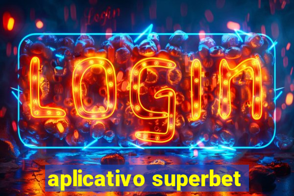 aplicativo superbet